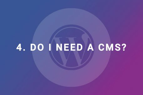 Do I need a CMS and how to pick the right one