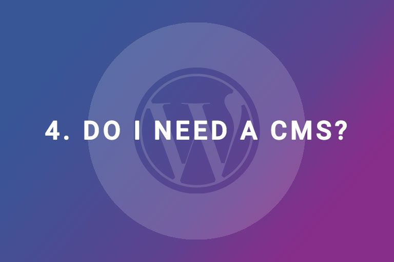Do I need a CMS and how to pick the right one